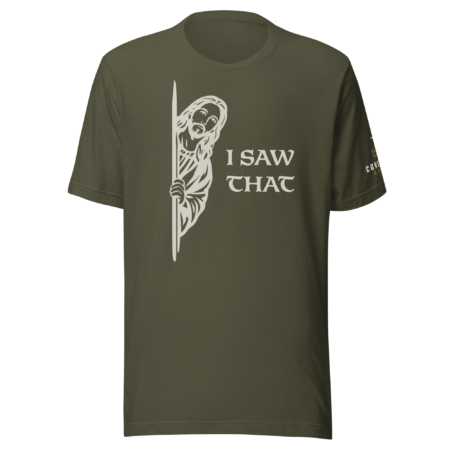 I Saw That T-Shirt