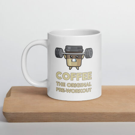 Coffee: The Original Pre-Workout - White Glossy Mug